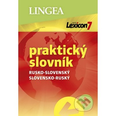 Lexicon 7: Rusko-slovenský a slovenso-ruský praktický slovník - Lingea – Hledejceny.cz