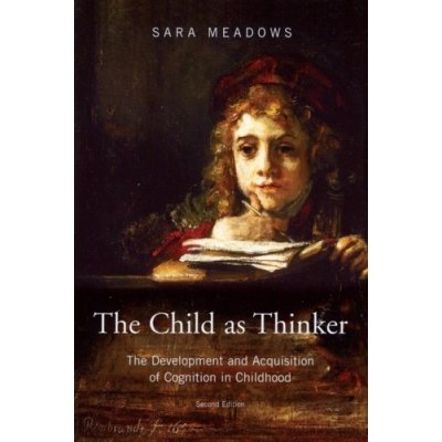 The Child as Thinker - S. Meadows The Development
