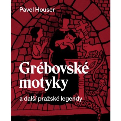 Grébovské motyky a další pražské legendy – Zboží Mobilmania