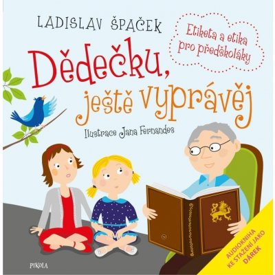 Dědečku, ještě vyprávěj - Ladislav Špaček – Zboží Mobilmania