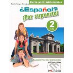Espaňol? 2/A2 Por supuesto! Cuaderno de ejercicios – Sleviste.cz
