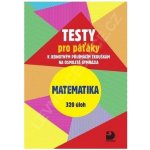 Testy pro páťáky Matematika 320 úloh - Martin Dytrych – Hledejceny.cz