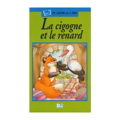 Plaisir de Lire Serie Verte La cigogne et le renard + Audio CD