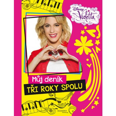 Violetta - Tajný deník Violetty - 3 roky spolu – Zboží Mobilmania