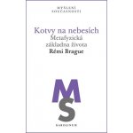 Kotvy na nebesích - Metafyzická základna života – Hledejceny.cz