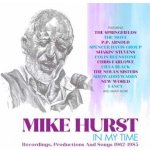 Various - Mike Hurst In My Time - Recordings, Productions And Songs 1962-1985 CD – Hledejceny.cz