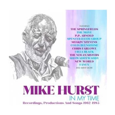 Various - Mike Hurst In My Time - Recordings, Productions And Songs 1962-1985 CD – Hledejceny.cz