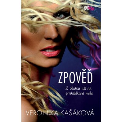 Zpověď: Z děcáku až na přehlídková mola - Veronika Kašáková