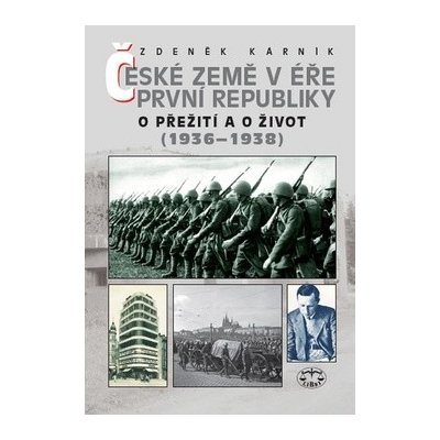 České země v éře první republiky 1918 - 1938 III. - O přež... – Hledejceny.cz