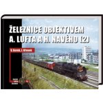 Železnice objektivem A. Lufta a H. Navého 2 - Vladislav Borek – Hledejceny.cz