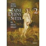 Tajné dějiny světa II. - Zdeněk Krušina – Hledejceny.cz