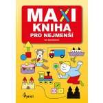 Maxikniha pro nejmenší - Iva Nováková – Zboží Mobilmania