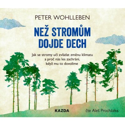 Než stromům dojde dech - Peter Wohlleben – Zbozi.Blesk.cz