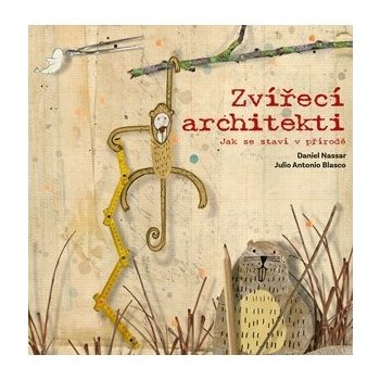 Zvířecí architekti - Daniel Nassar