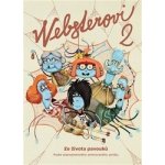 Kerekesová Katarína, Rozenbergová Vanda, Vášová Anna - Websterovi 2 -- Ze života pavouků – Hledejceny.cz