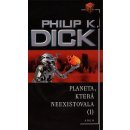 Planeta, která neexistovala 1 - Philip K. Dick