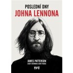 Poslední dny Johna Lennona - James Patterson – Hledejceny.cz