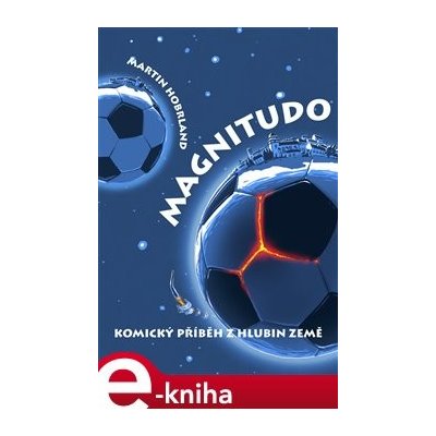 Magnitudo. Komický příběh z hlubin země - Martin Hobrland