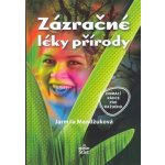 Zázračné léky přírody - Mandžuková Jarmila – Hledejceny.cz