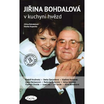 Jiřina Bohdalová v kuchyni hvězd - Jiřina Bohdalová, Slávka Kopecká – Hledejceny.cz