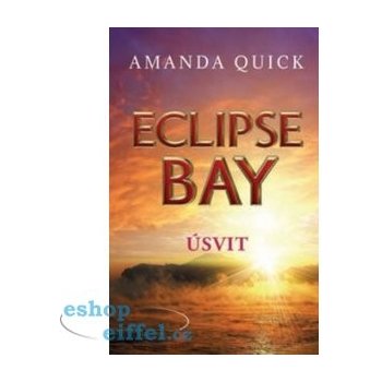 Eclipse Bay - Úsvit - Série - Městečko Eclipse Bay - 2 - Amanda Quick