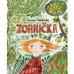 Zornička - Zuzana Štelbaská, Eva Chupíková ilustrátor – Hledejceny.cz