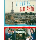 Z Paříže… Jan Šmíd