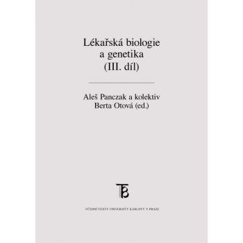 Lékařská biologie a genetika - III. díl - Aleš Panczak