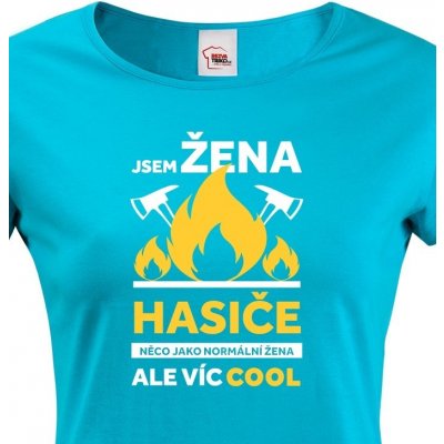 Hasičské tričko Jsem žena hasiče modrá – Sleviste.cz