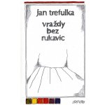 Vraždy bez rukavic – Hledejceny.cz