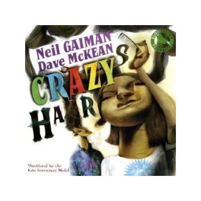 Crazy Hair Neil Gaiman, Dave McKean