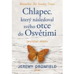 Dronfield Jeremy - Chlapec, který následoval svého otce do Osvětimi – Zbozi.Blesk.cz
