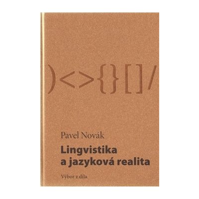Lingvistika a jazyková realita / Výbor z díla – Hledejceny.cz