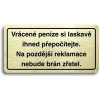 Piktogram Accept Piktogram "VRÁCENÉ PENÍZE SI LASKAVĚ IHNED PŘEPOČÍTEJTE. NA POZDĚJŠÍ REKLAMACE NEBUDE BRÁN ZŘ