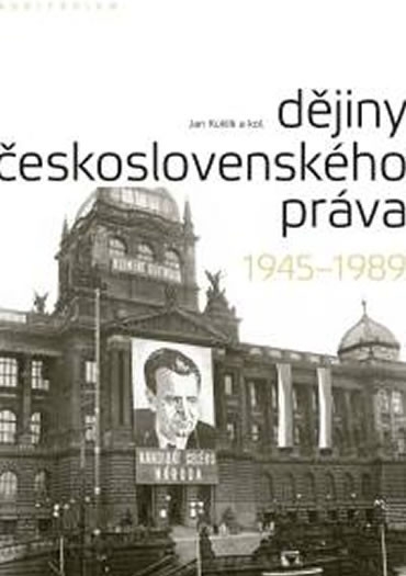 Dějiny československého práva 1945–1989 Jan Kuklík