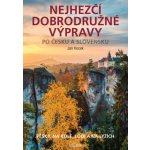 Nejhezčí dobrodružné výpravy po Česku a Slovensku - Hocek Jan – Hledejceny.cz