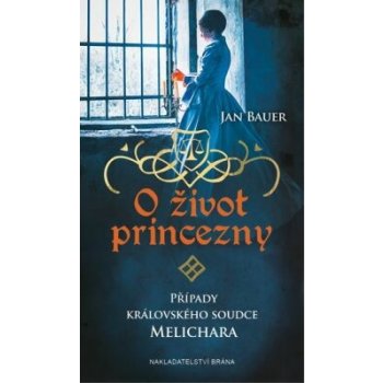 O život princezny - Případy královského soudce Melichara