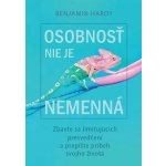 Osobnosť nie je nemenná - Benjamin Hardy – Hledejceny.cz