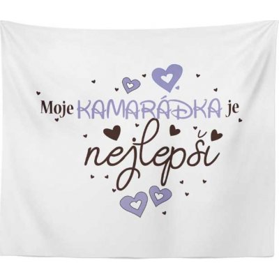 Sablio Deka Moje kamarádka je nejlepší 150x120 – Hledejceny.cz