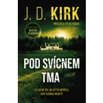 Pod svícnem tma - J. D. Kirk – Sleviste.cz