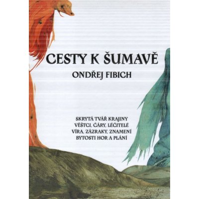 Cesty k Šumavě - Ondřej Fibich