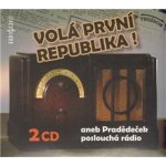 Různí - Volá první republika! aneb pradědeček poslouchá rádio CD – Hledejceny.cz