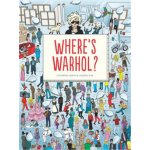 Where's Warhol?: Take a Journey Through Art History with Andy Warhol - (Ingram Catharine) – Hledejceny.cz