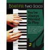 Noty a zpěvník Chester Music Noty pro piano Beautiful Piano Solos You'Ve Always Wanted To Play