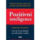 Pozitivní inteligence - Chamine Shirzad