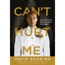 Cant Hurt Me: Master Your Mind and Defy the Odds - Goggins David