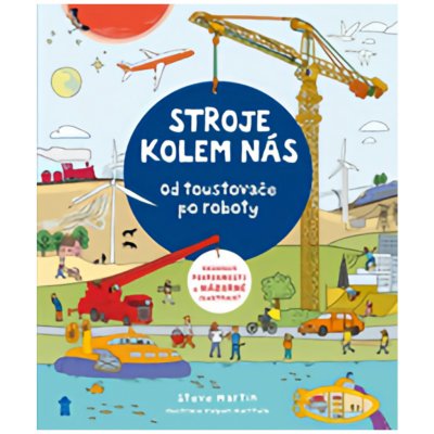 Stroje v našem životě: Od toustovače po roboty - Steve Martin