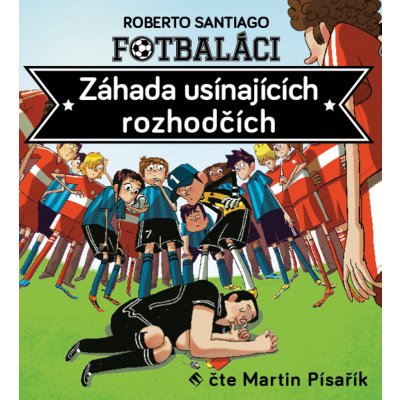 Fotbaláci I. - Záhada usínajících rozhodčích - Santiago Roberto – Zbozi.Blesk.cz