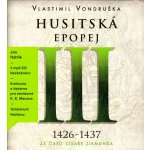 Husitská epopej III. - Za časů císaře Zikmunda - Vlastimil Vondruška – Zboží Mobilmania