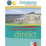 K nové maturitě bez obav - Direkt - Cvičebnice německého - Cwikowska B., Jaroszevicz B., Wojdat-Nik – Hledejceny.cz